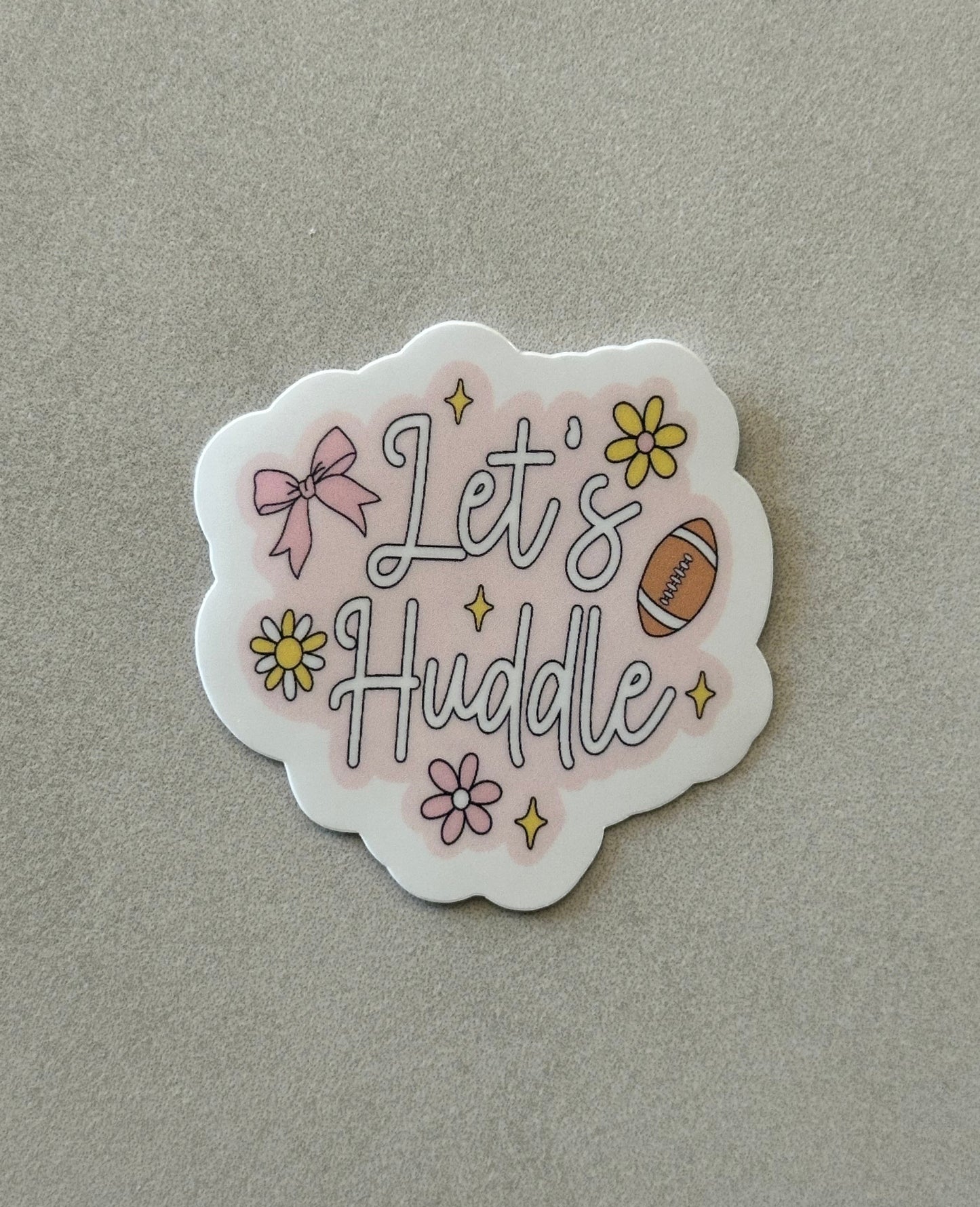 Let’s Huddle - Sticker