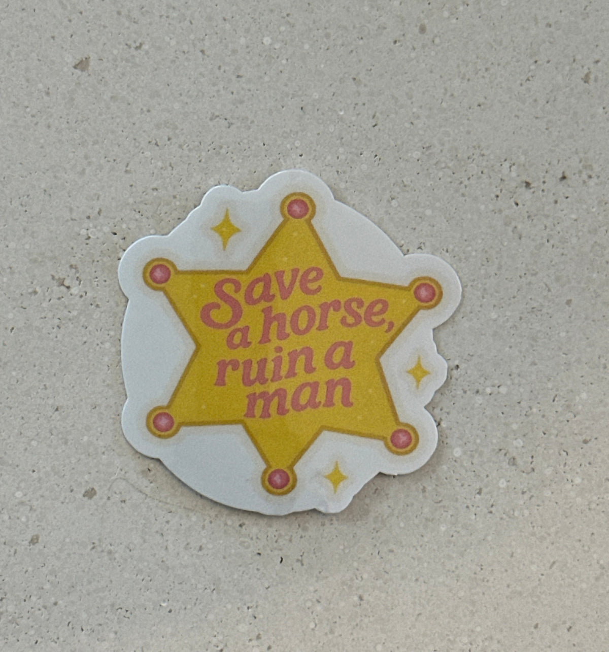 Save A Horse Ruin A Man - Sticker