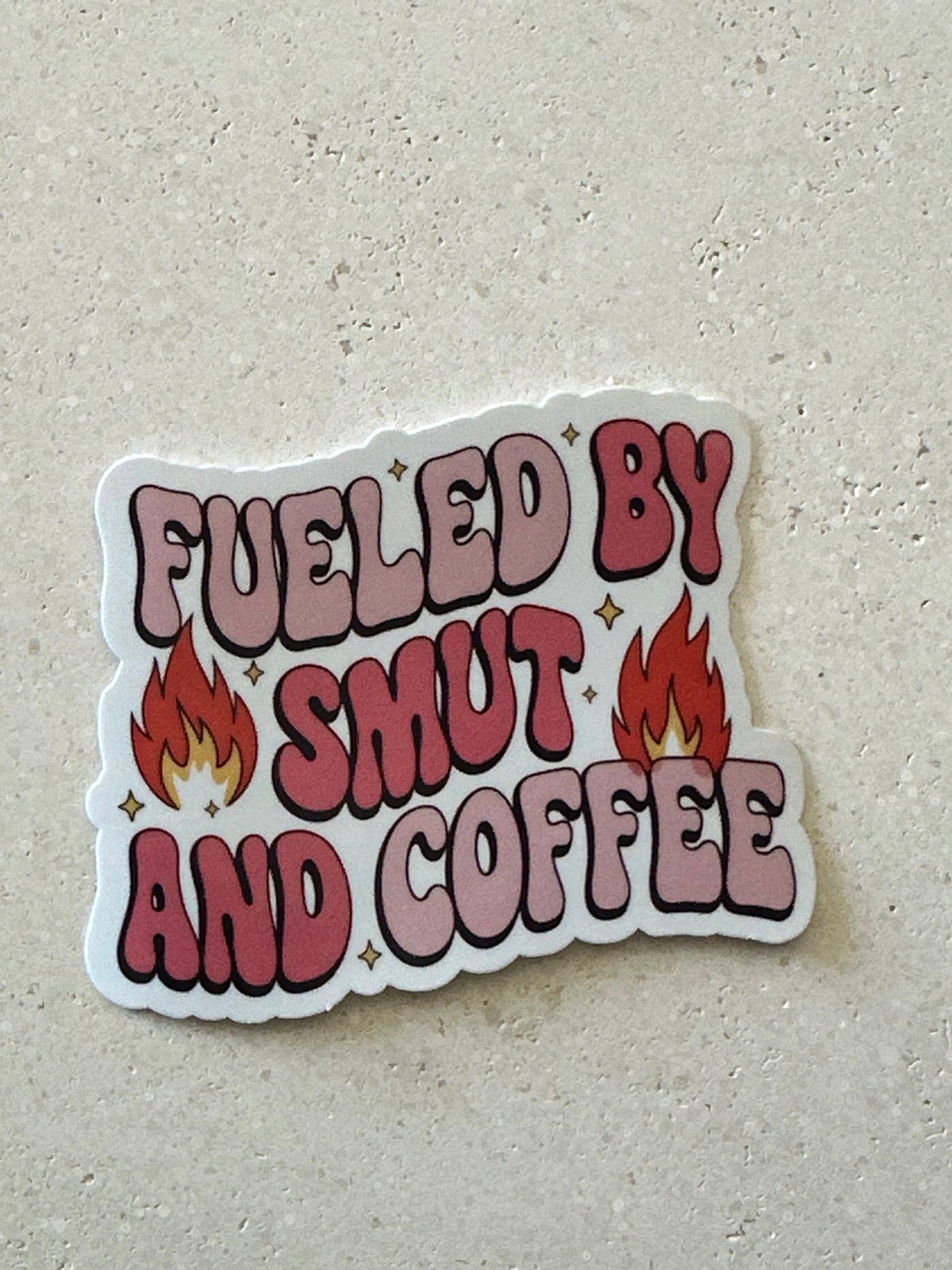 Fuelled By Smut & Coffee - Sticker