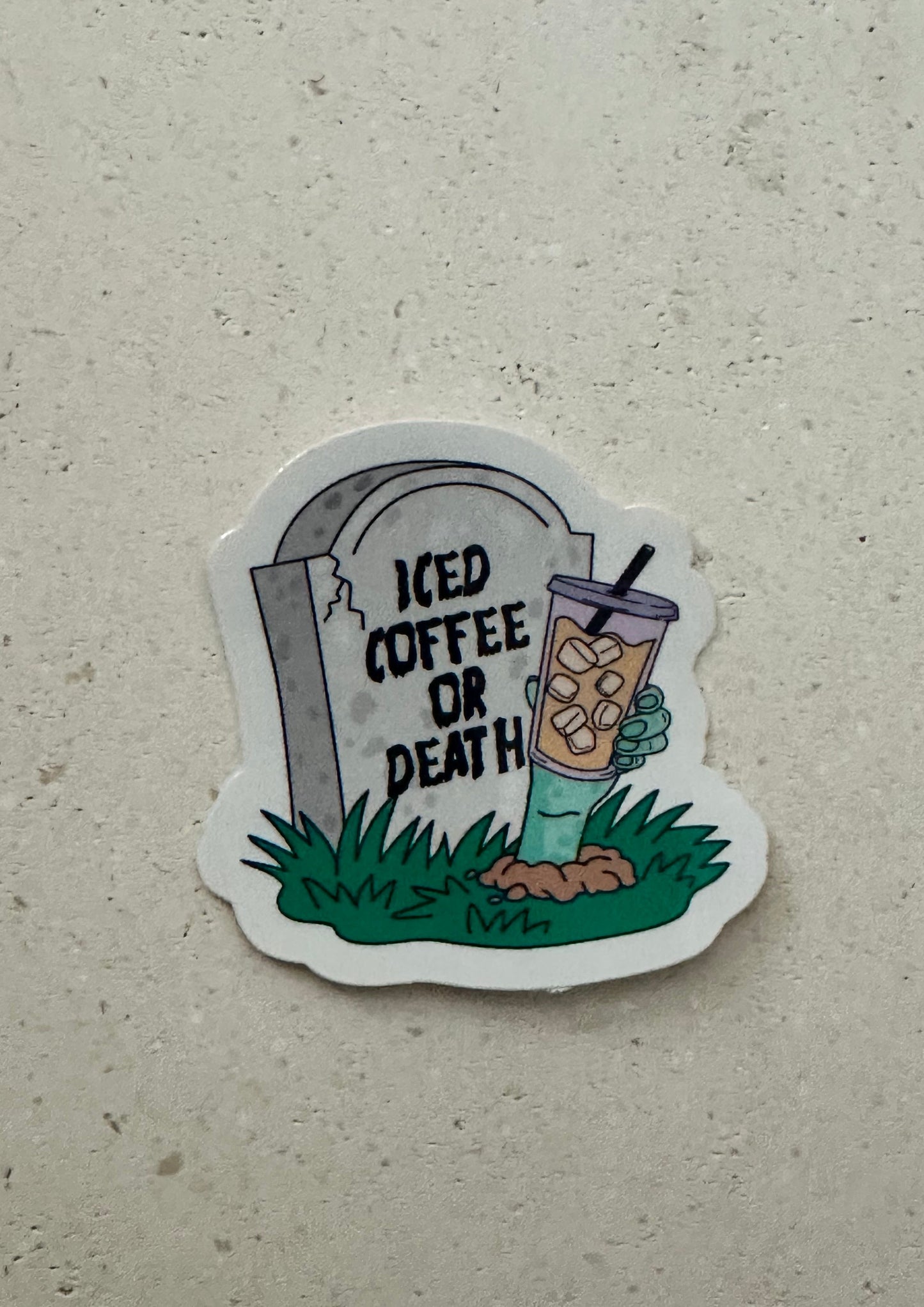 Iced Coffee Or Death - Sticker