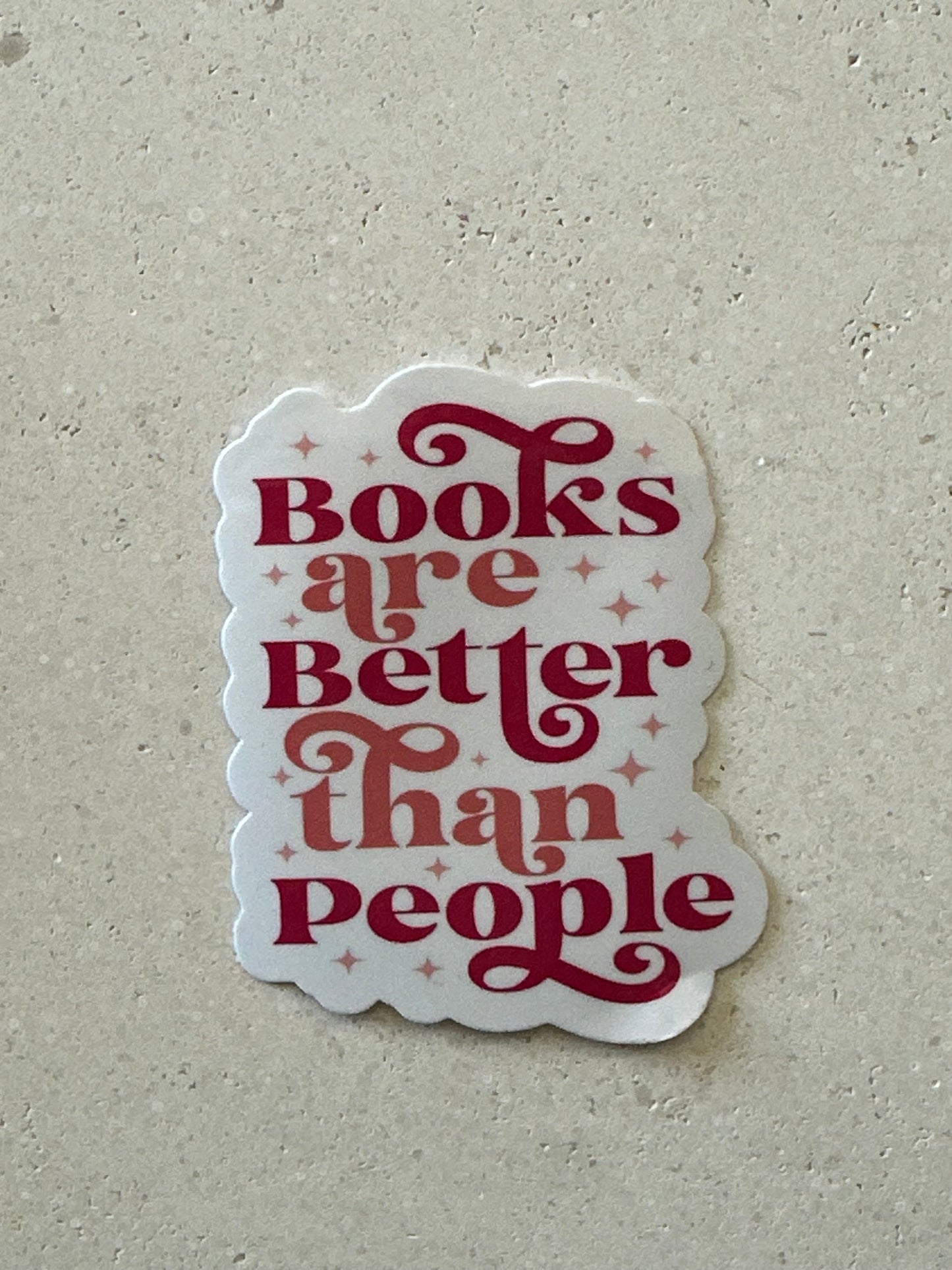 Books Are Better Than People - Sticker