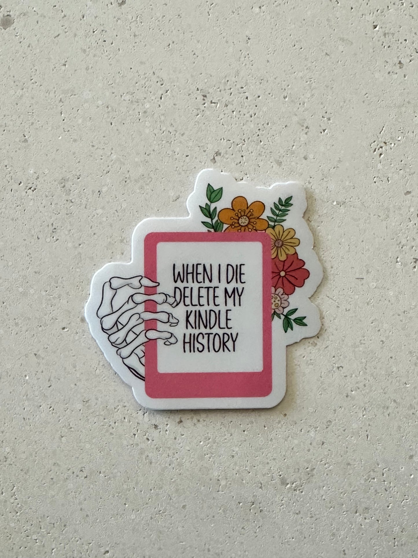 When I Die Delete My Kindle History - Pink Kindle & Flowers