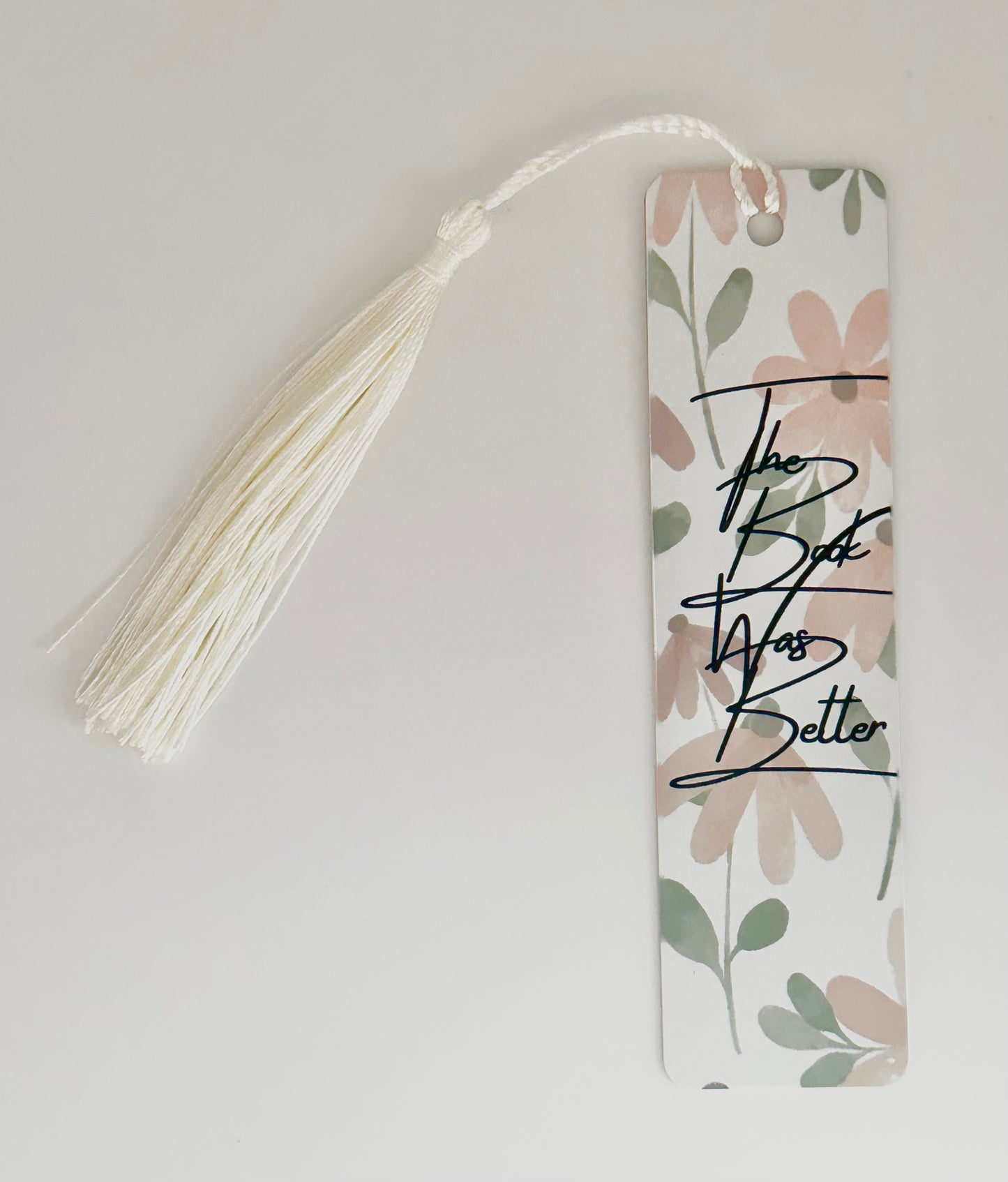 The Book Was Better - Metal Bookmark