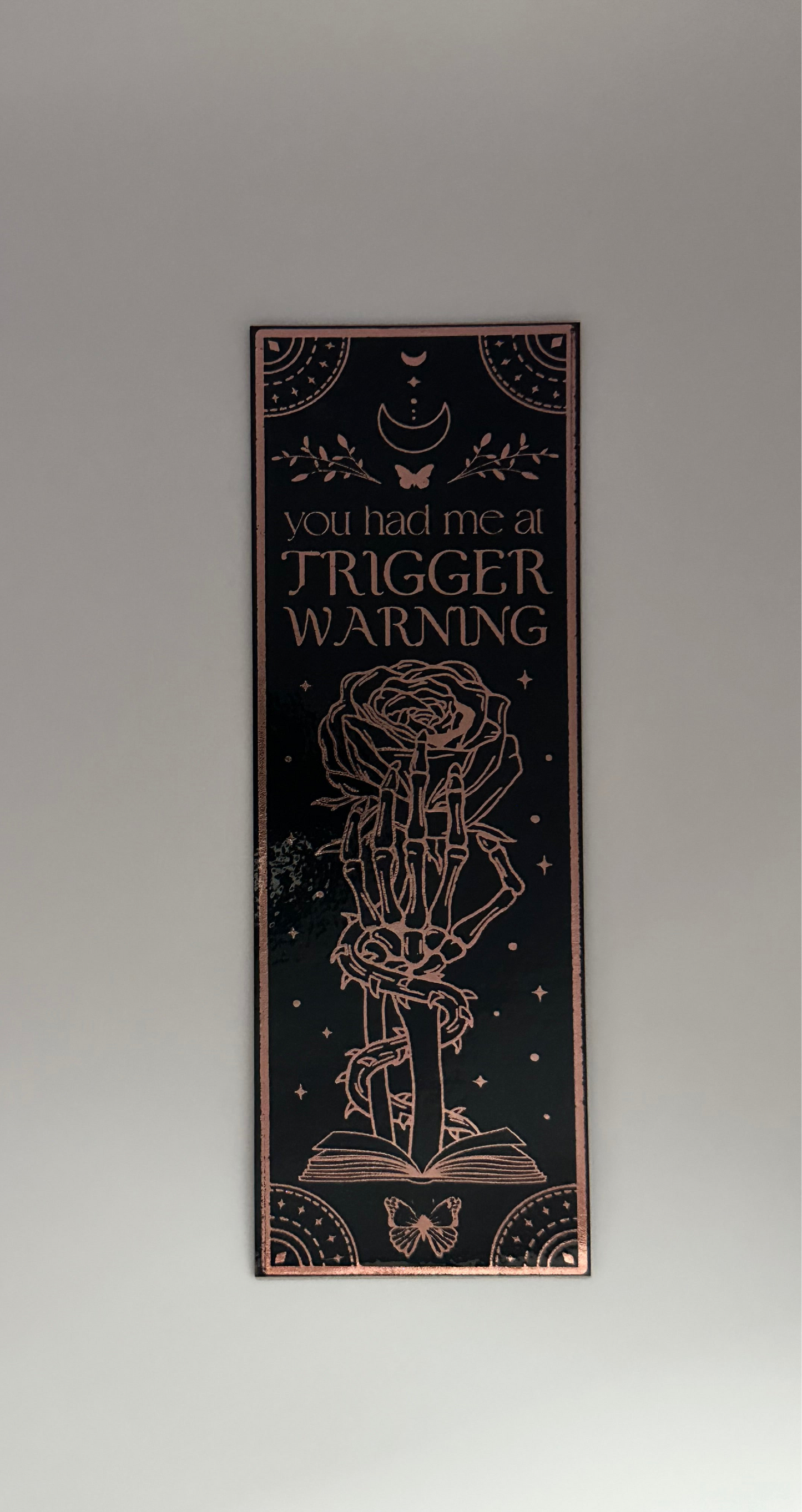 Trigger Warning - Foil Bookmark - (Rose Gold)