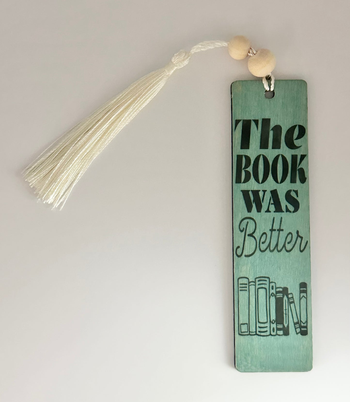 The Book Was Better - Wood Bookmark - (Antique Aqua)