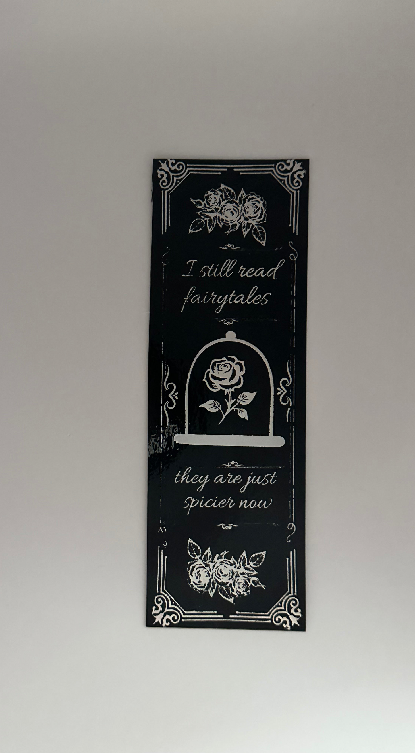 I Still Read Fairytales - Foil Bookmark - (Silver Holographic)