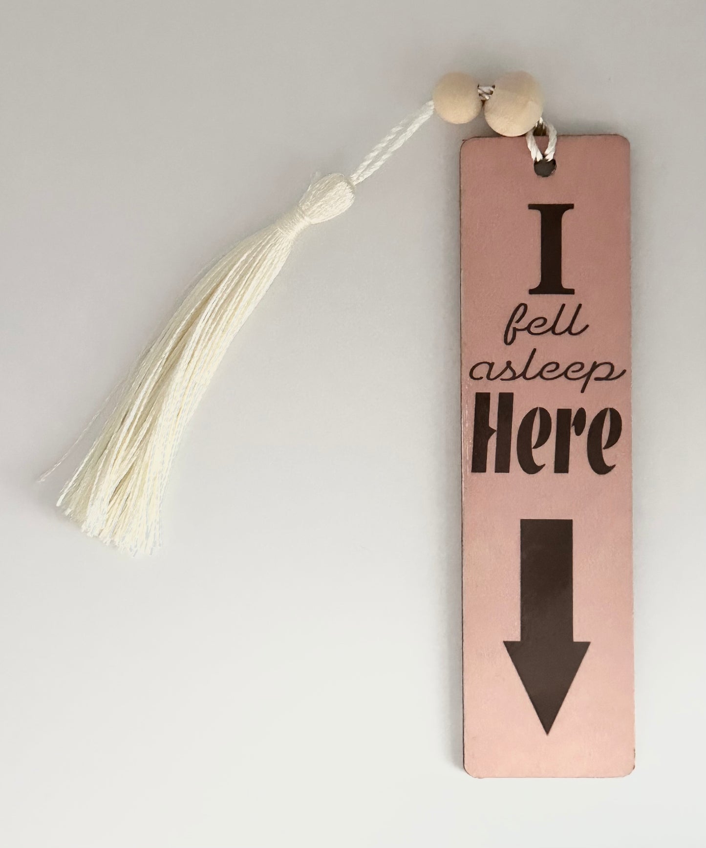 I Fell Asleep Here - Wood Bookmark - (Rose)