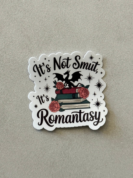 It’s Not Smut It’s Romantasy - Sticker