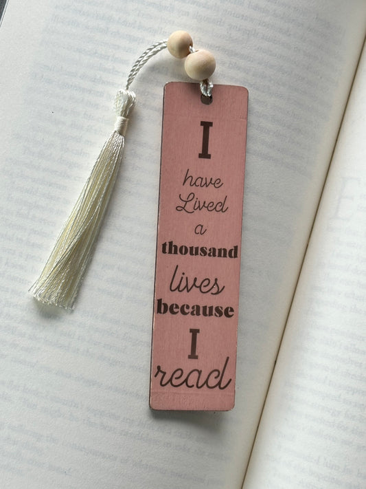 I Have Lived A Thousand Lives - Wood Bookmark - (Rose)