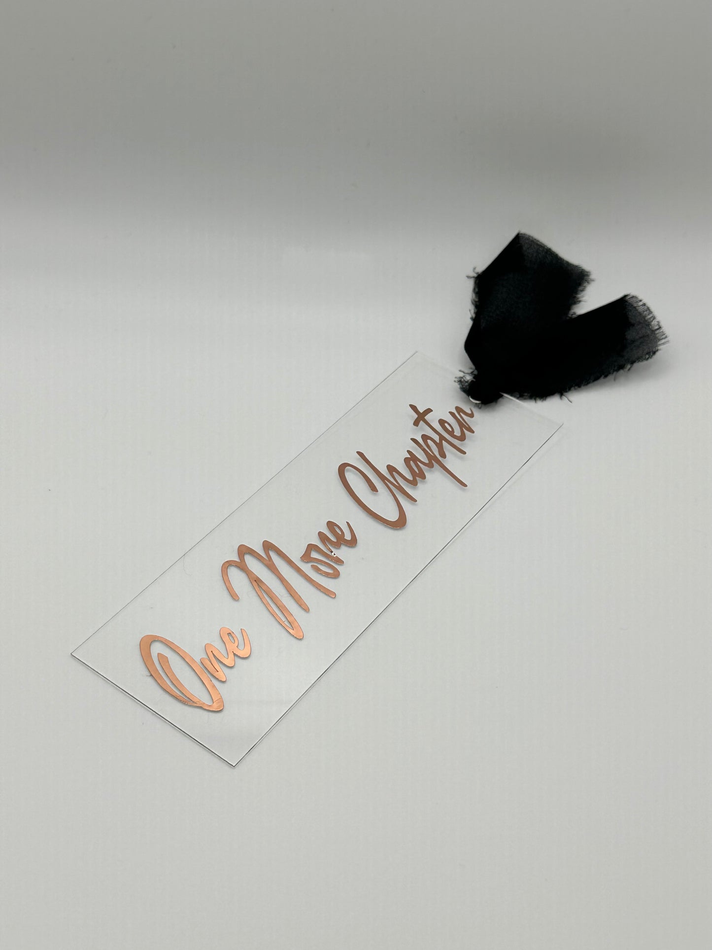 One More Chapter - Acrylic Bookmark