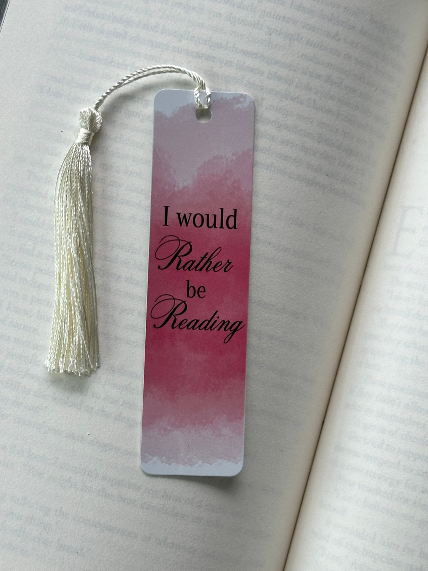 I Would Rather Be Reading - Metal Bookmark