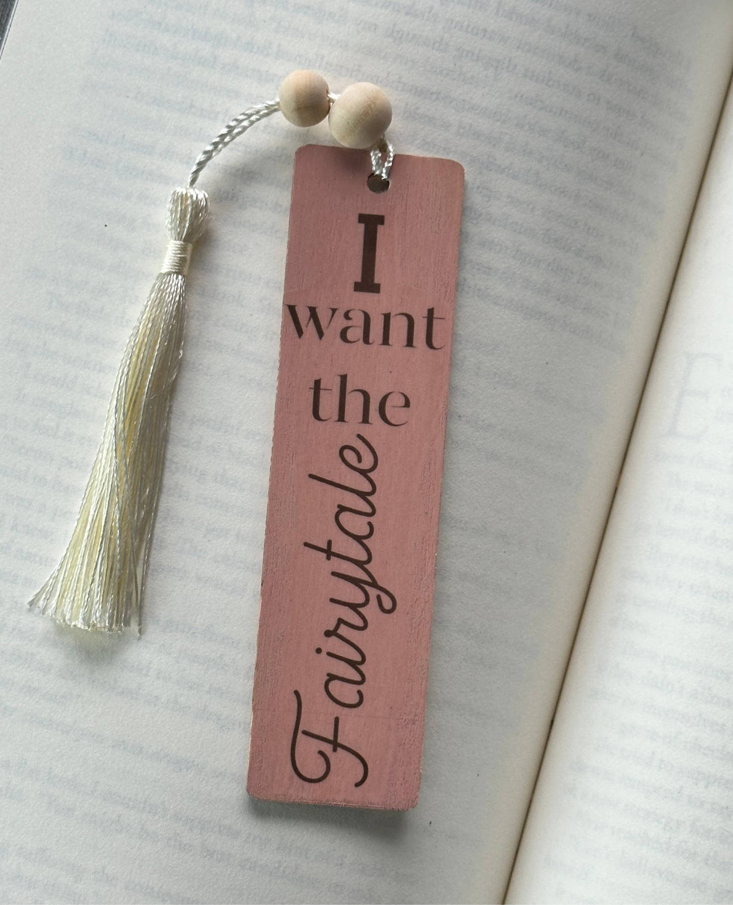 I Want The Fairytale - Wood Bookmark - (Rose)