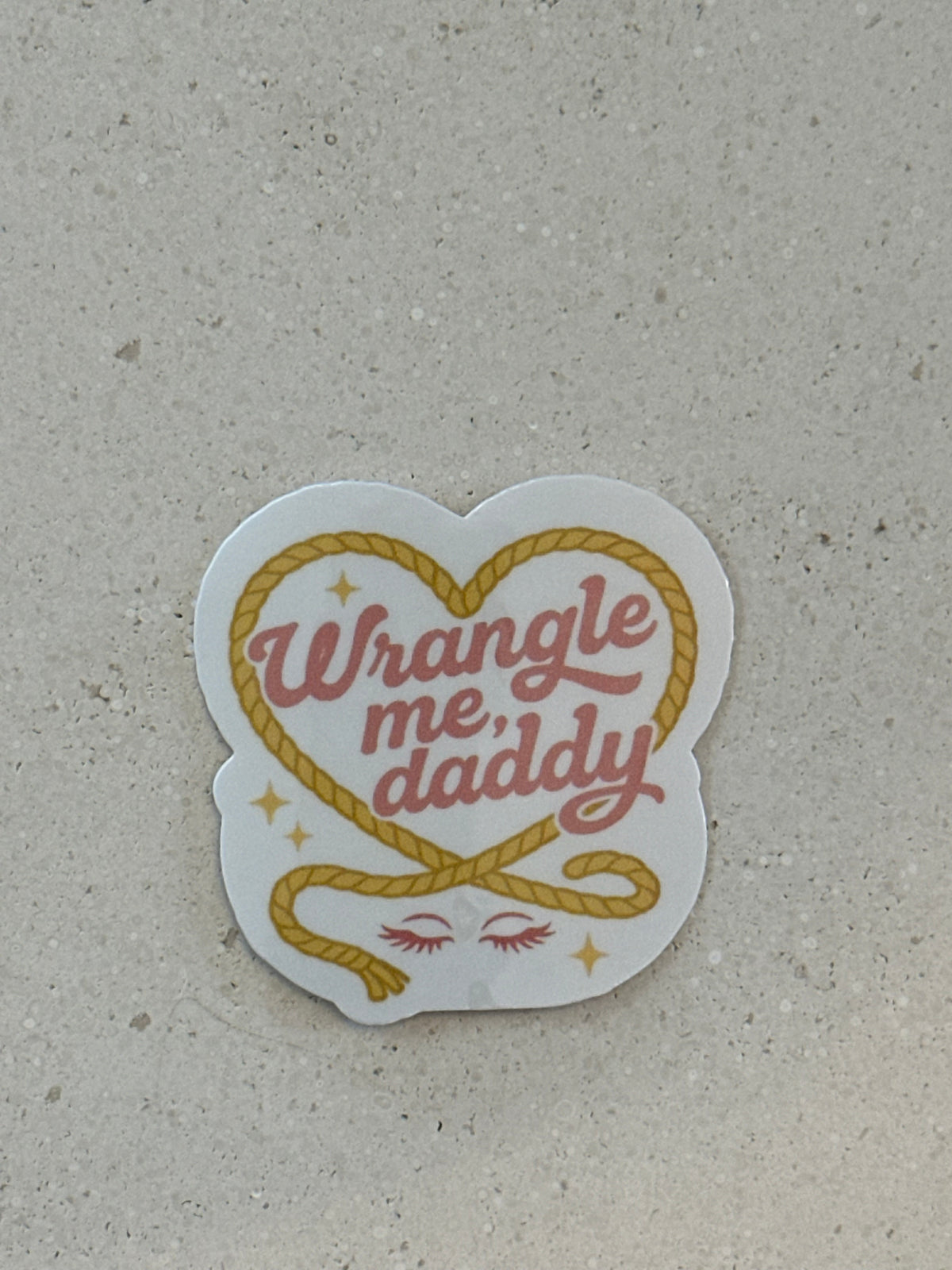 Wrangle Me, Daddy - Sticker