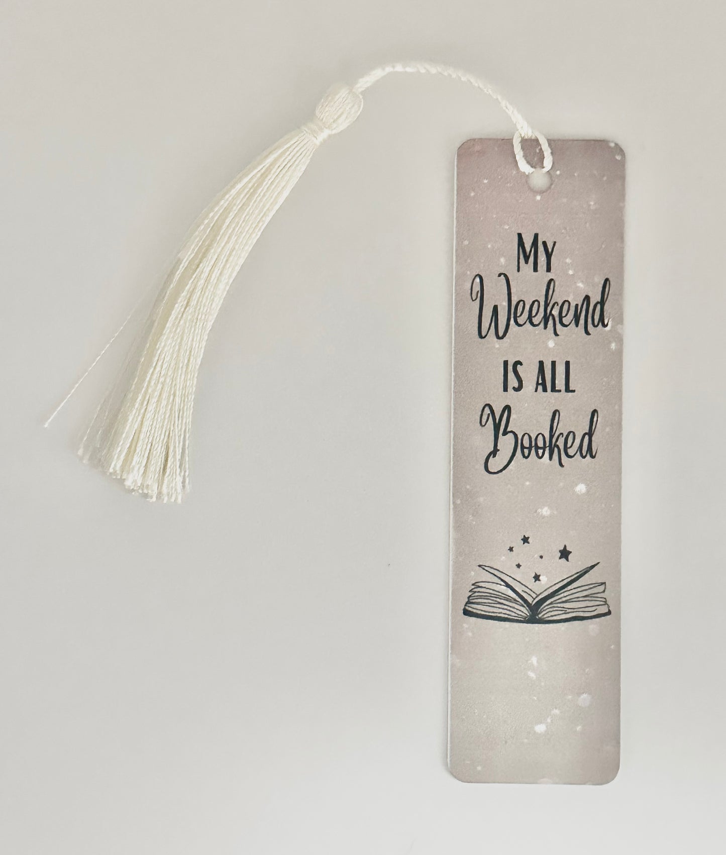 My Weekend Is All Booked - Metal Bookmark