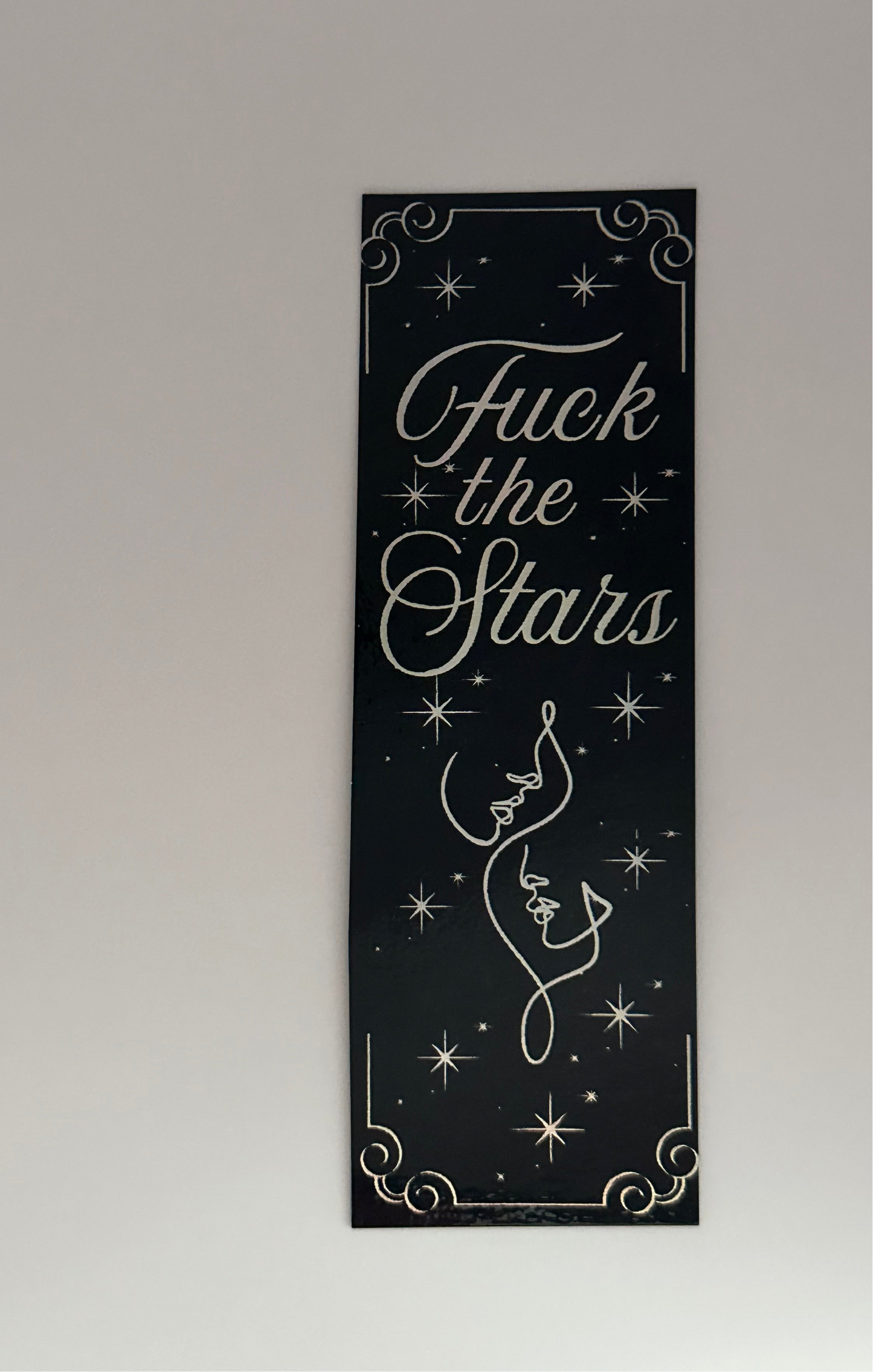 Fuck The Stars - Foil Bookmark - (Silver Holographic)