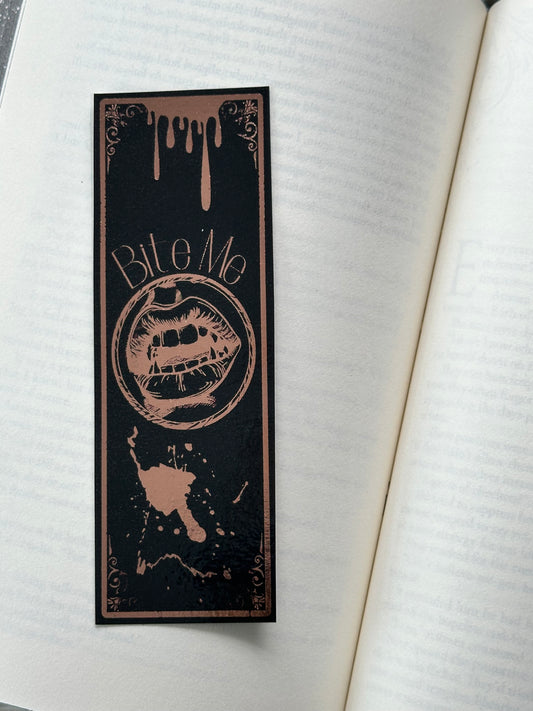 Bite Me - Foil Bookmark - (Rose Gold)