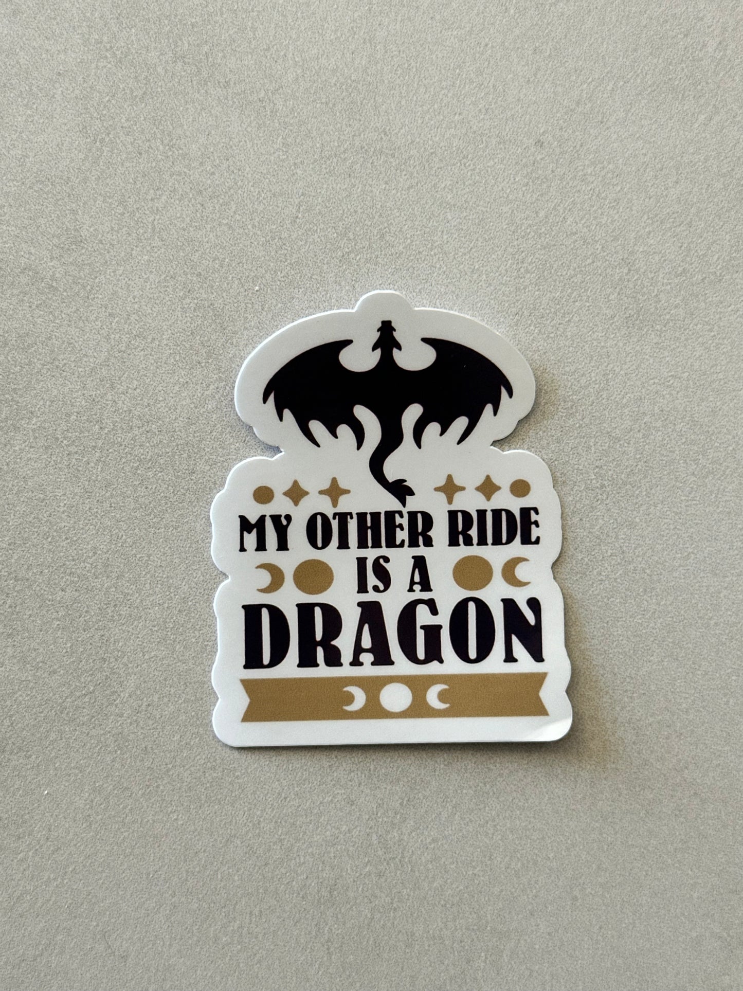 My Other Ride Is A Dragon - Sticker