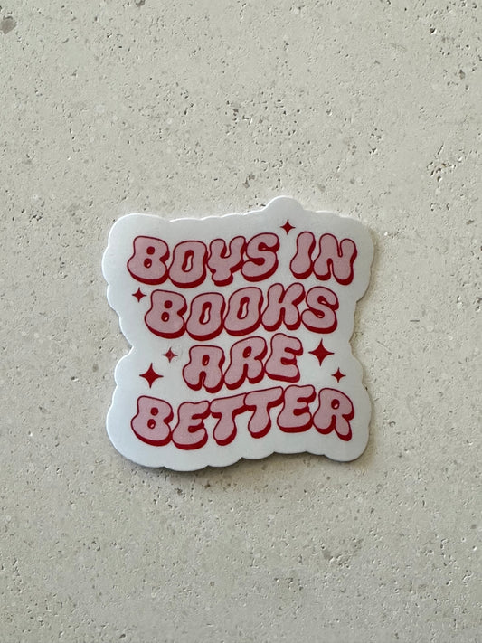 Boys In Books Are Better - Sticker