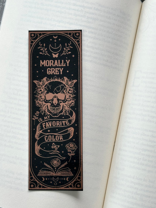 Morally Grey - Foil Bookmark - (Rose Gold)