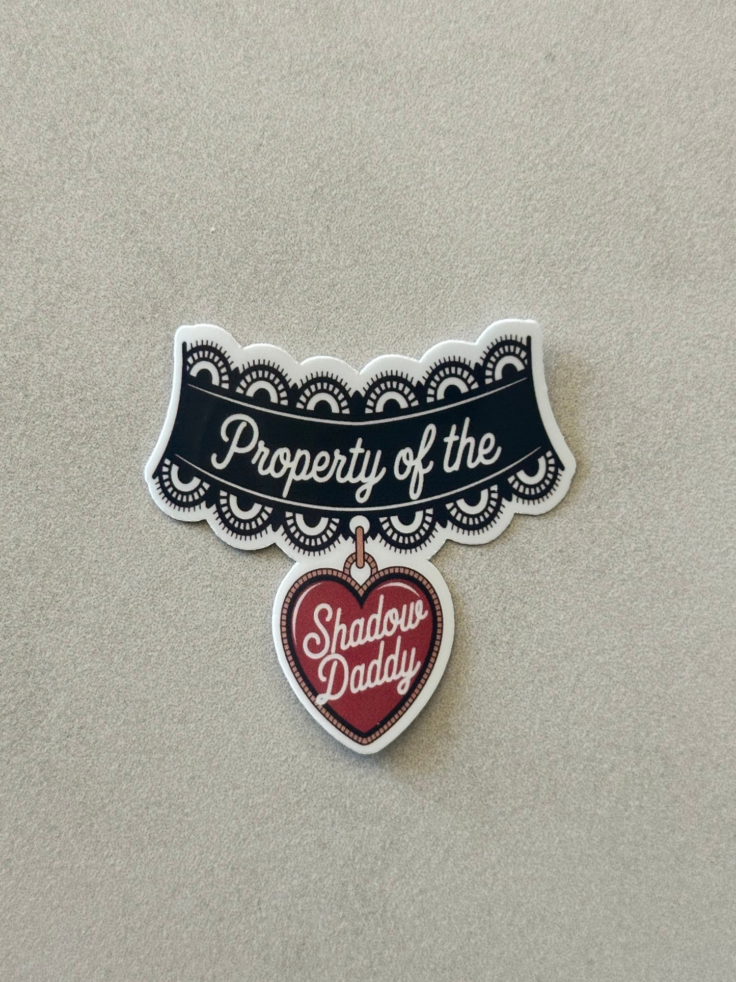 Property Of The Shadow Daddy - Sticker