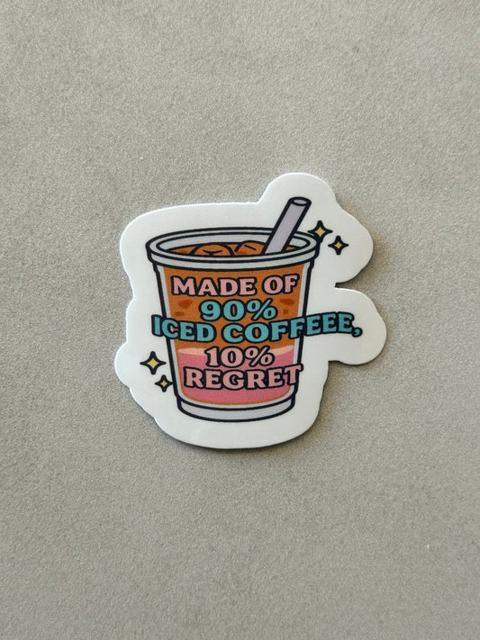 90% Iced Coffee 10% Regret - Sticker