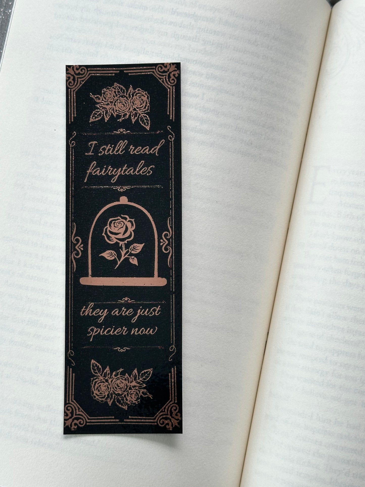 I Still Read Fairytales - Foil Bookmark - (Rose Gold)