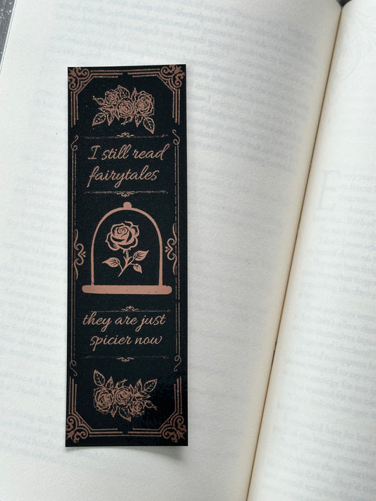 I Still Read Fairytales - Foil Bookmark - (Rose Gold)