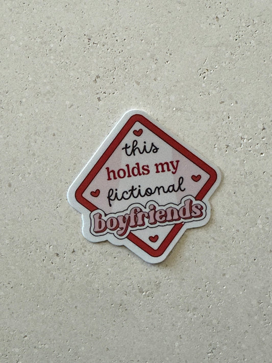 This Holds my Fictional Boyfriends - Sticker