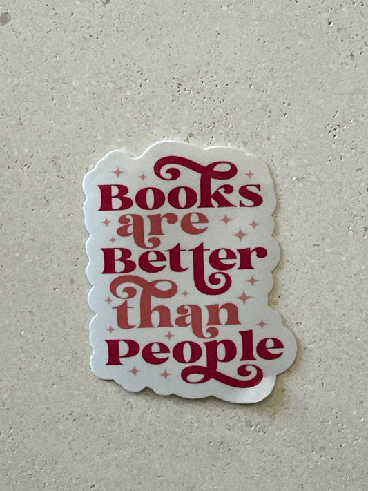 Books Are Better Than People - Sticker