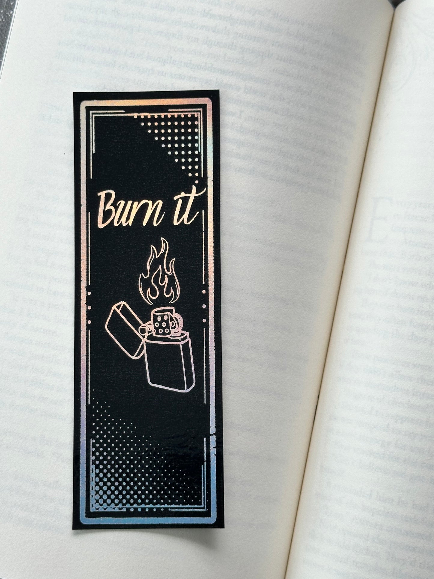 Burn It - Foil Bookmark - (Silver Holographic)