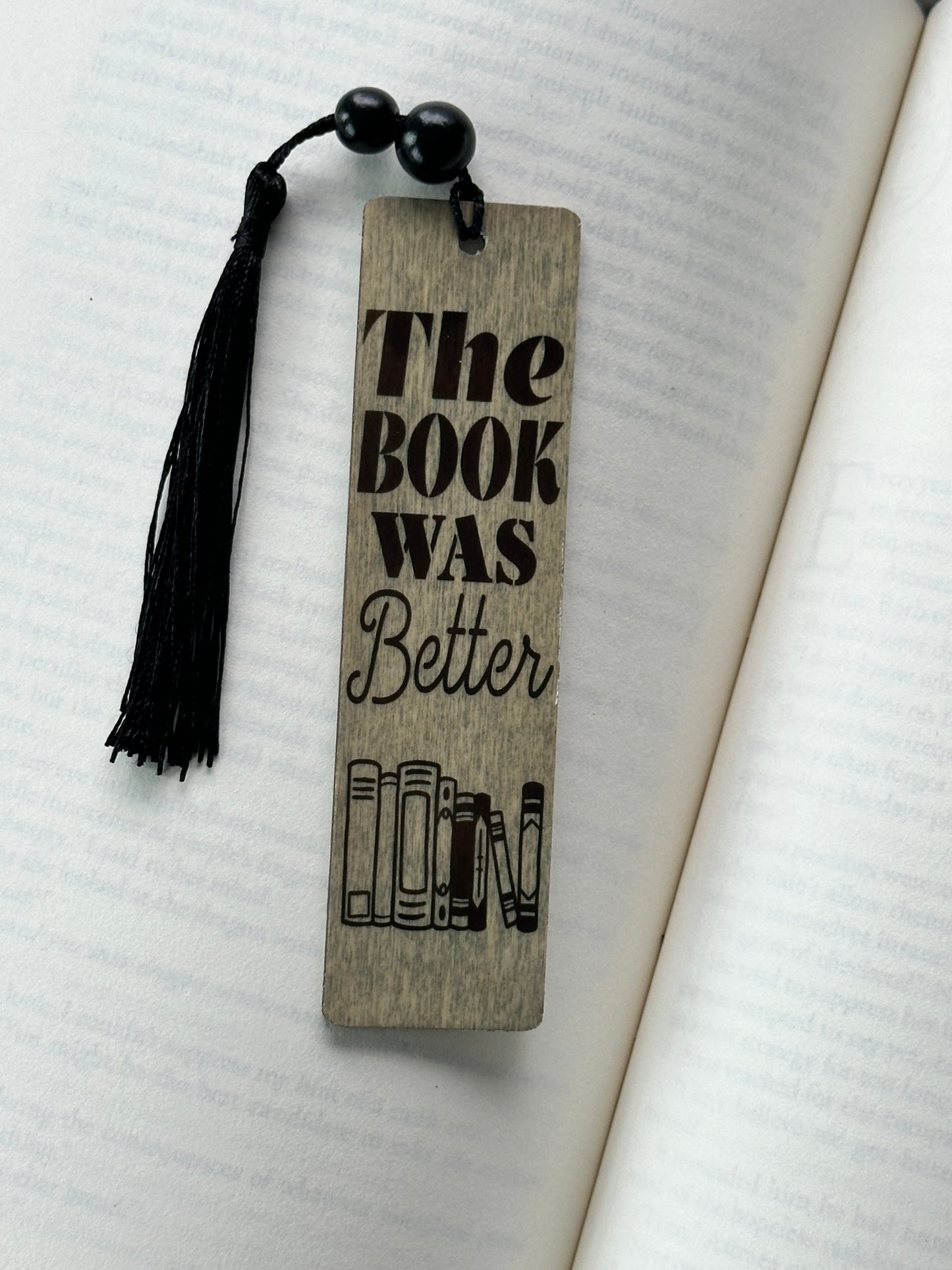 The Book Was Better - Wood Bookmark - (Weathered Grey)