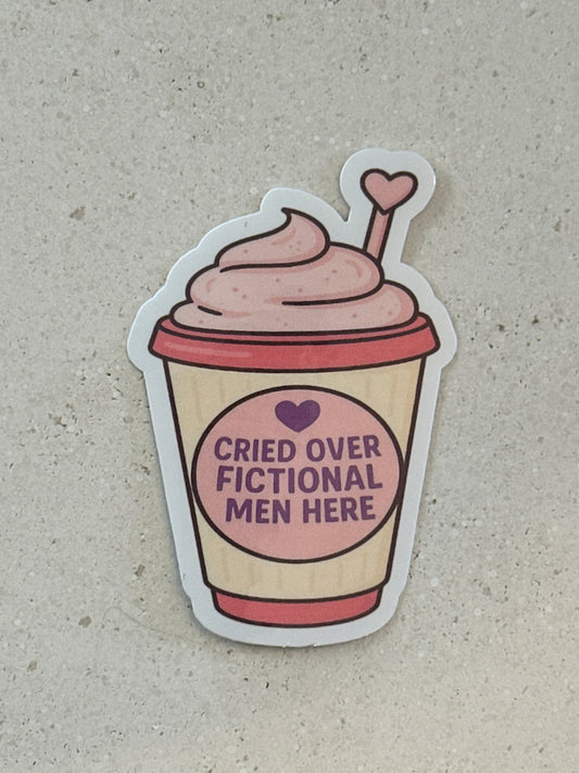 Cried Over Fictional Men Here - Sticker