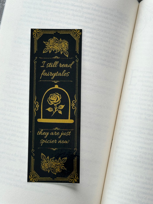 I Still Read Fairytales - Foil Bookmark - (Gold)