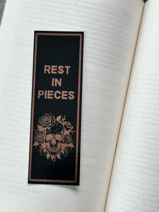 Rest In Pieces - Foil Bookmark - (Rose Gold)