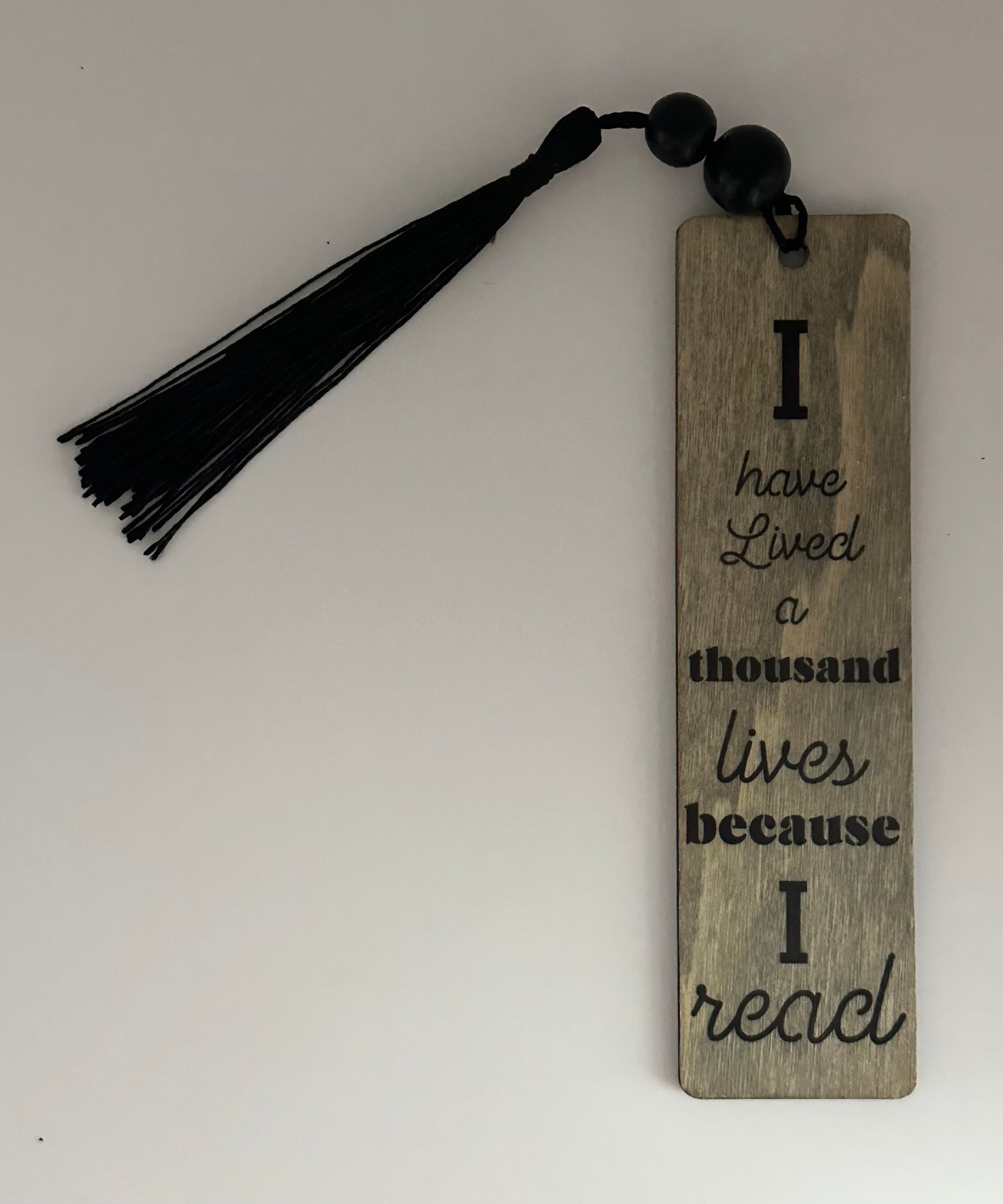 I Have Lived A Thousand Lives - Wood Bookmark - (Weathered Grey)