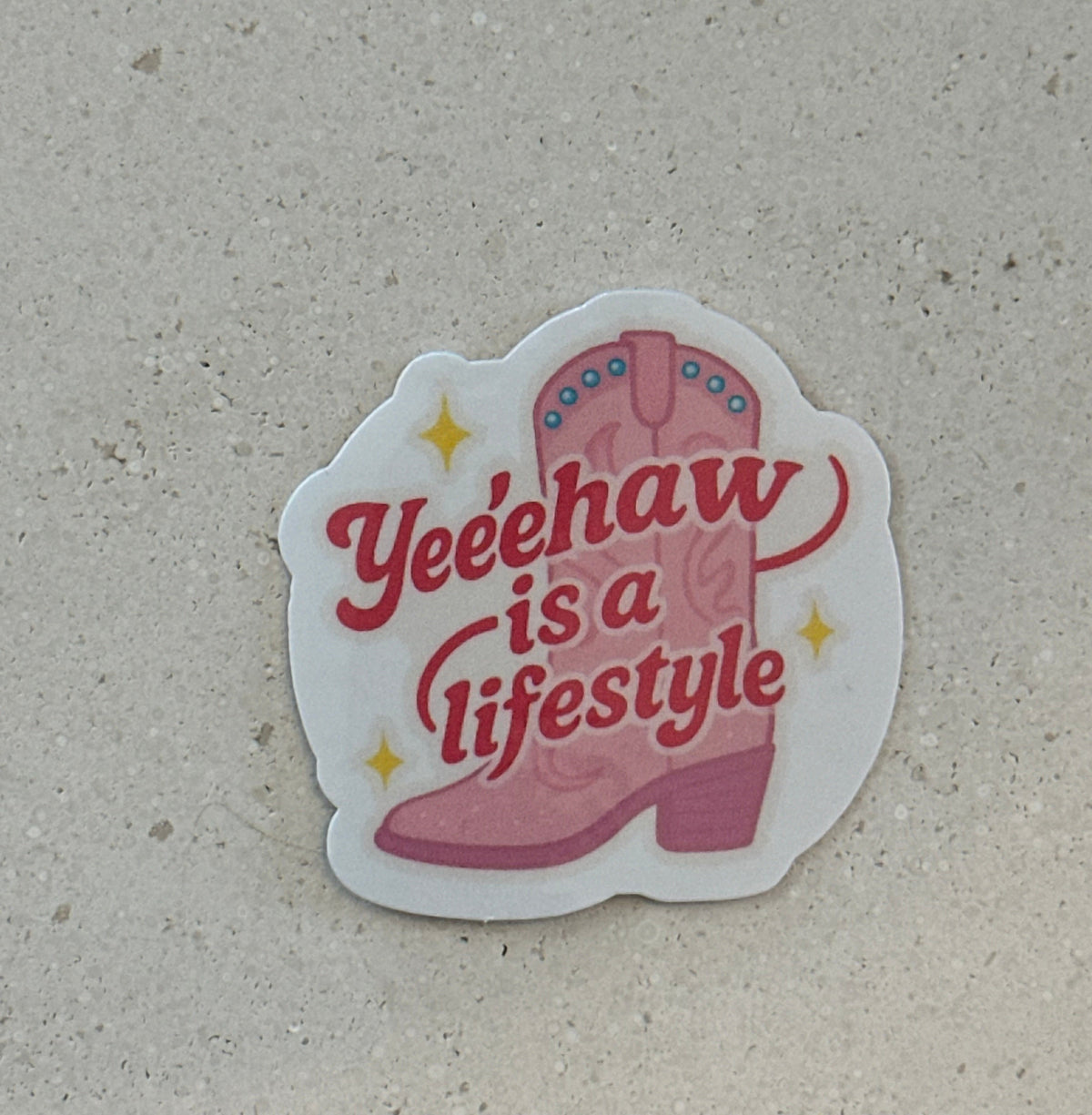 Yeehaw Is A Lifestyle - Sticker