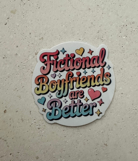 Fictional Boyfriends Are Better - Colourful - Sticker