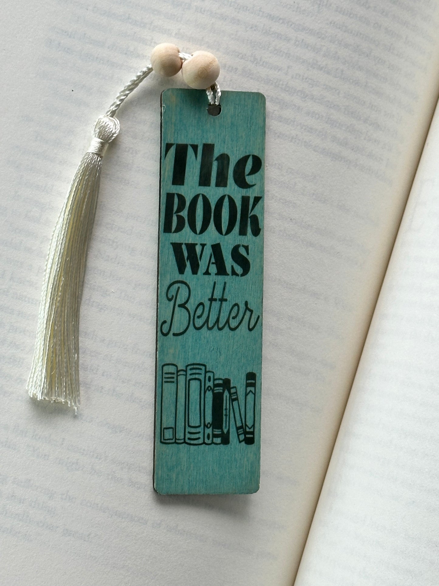 The Book Was Better - Wood Bookmark - (Antique Aqua)