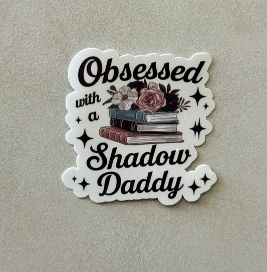Obsessed With A Shadow Daddy - Sticker