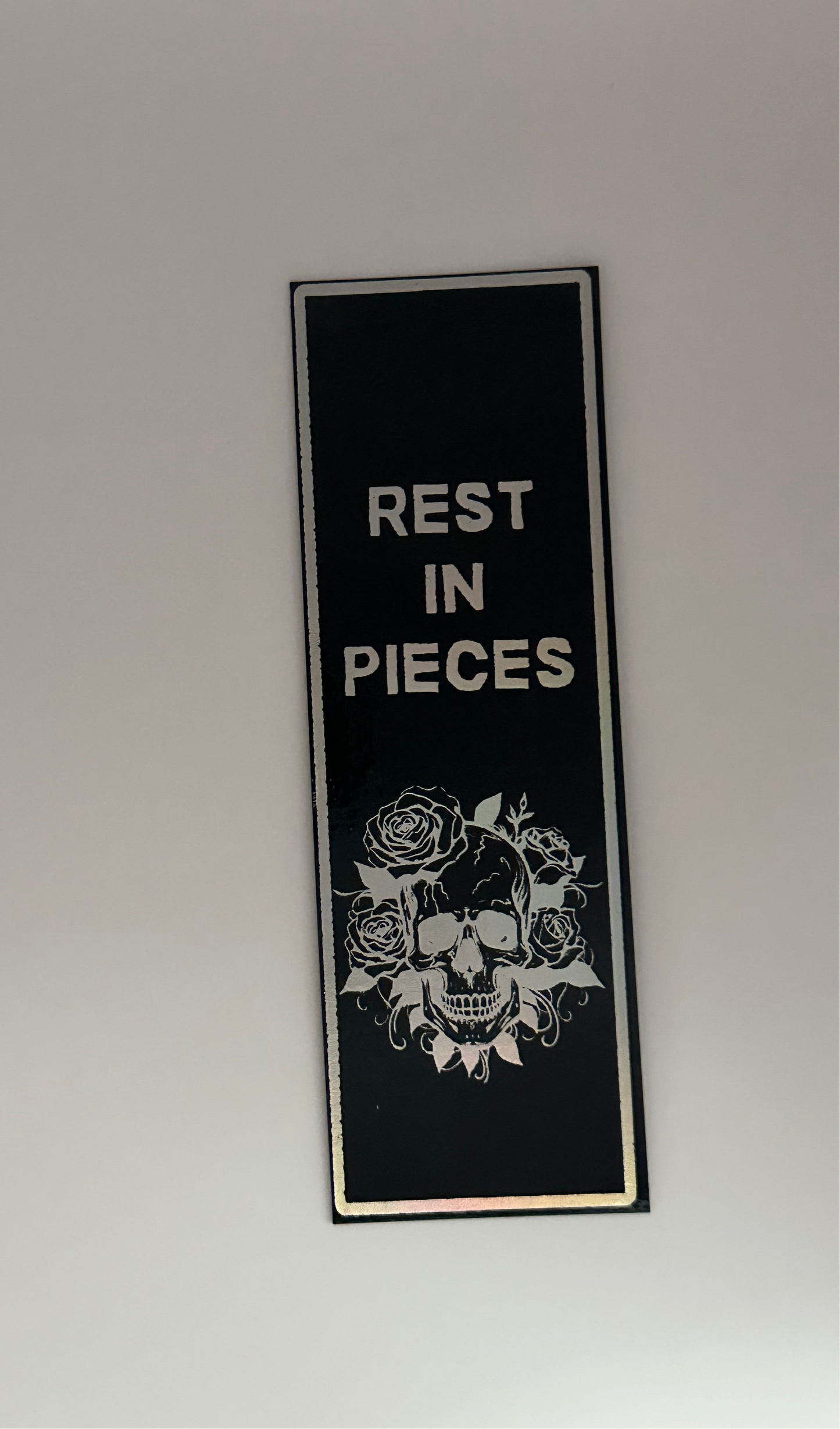 Rest In Pieces - Foil Bookmark - (Silver Holographic)