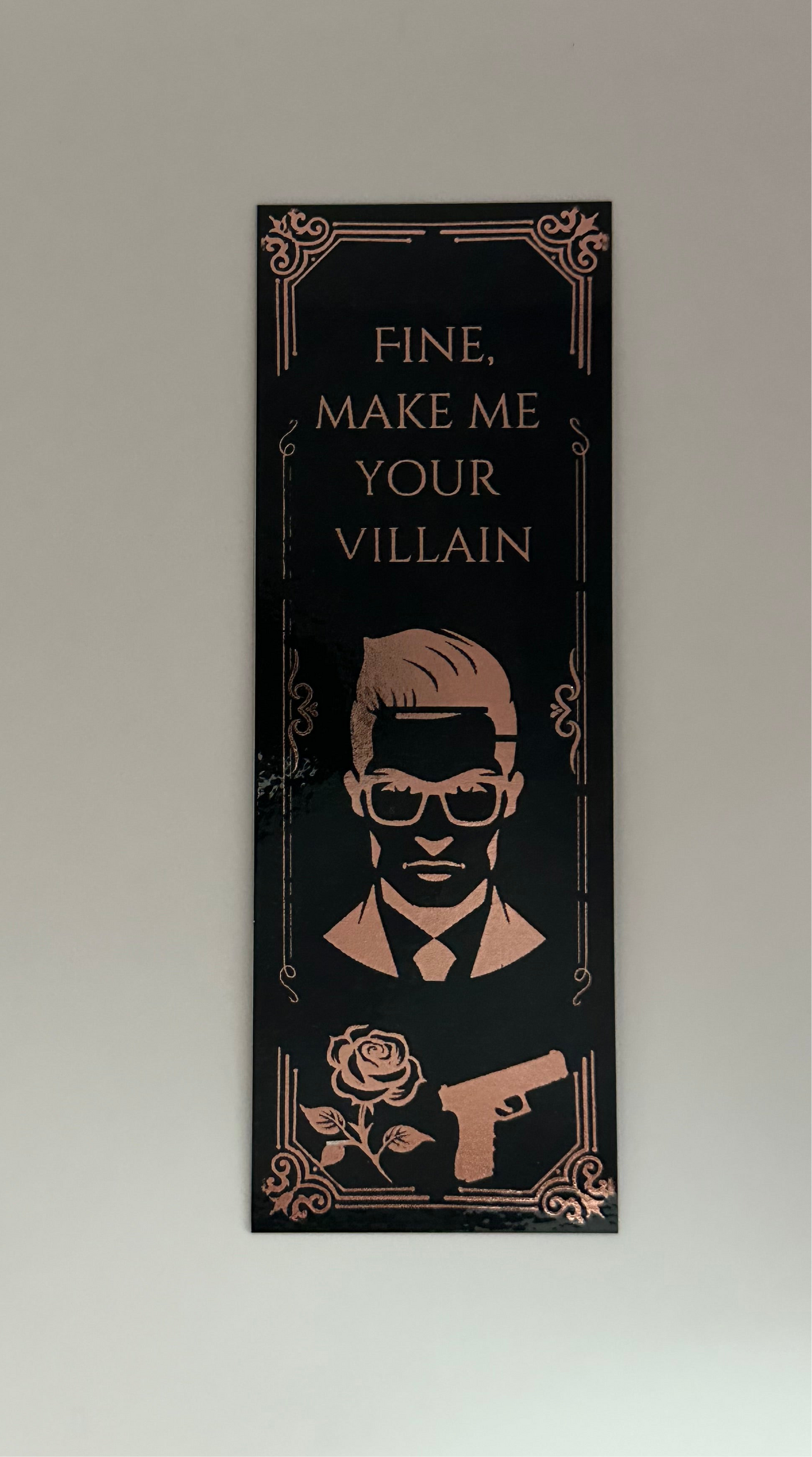Villain - Foil Bookmark (Rose Gold)
