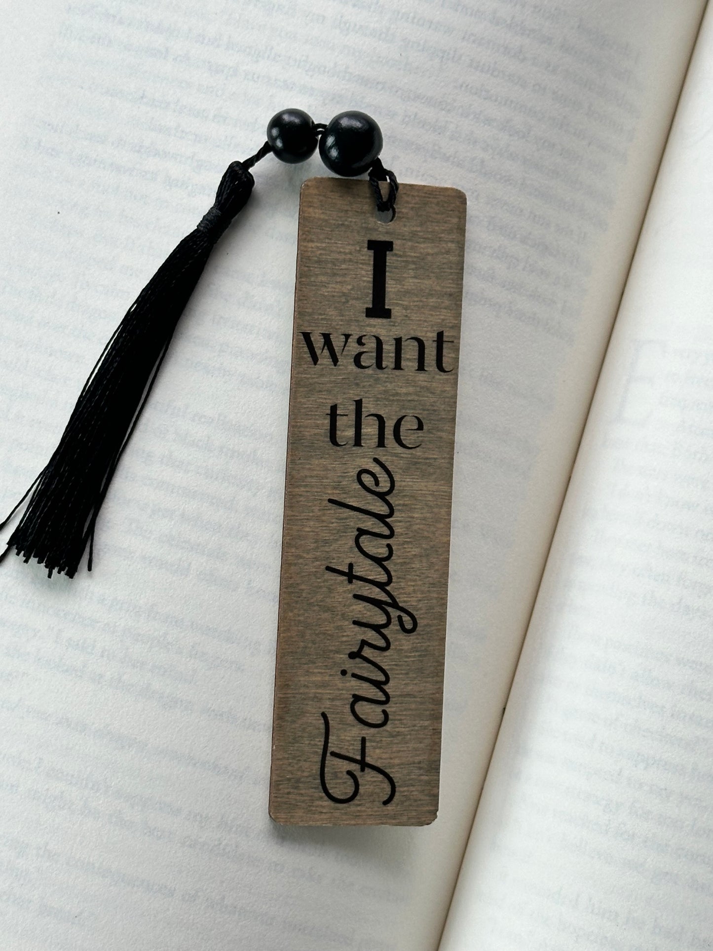 I Want The Fairytale - Wood Bookmark - (Weathered Grey)