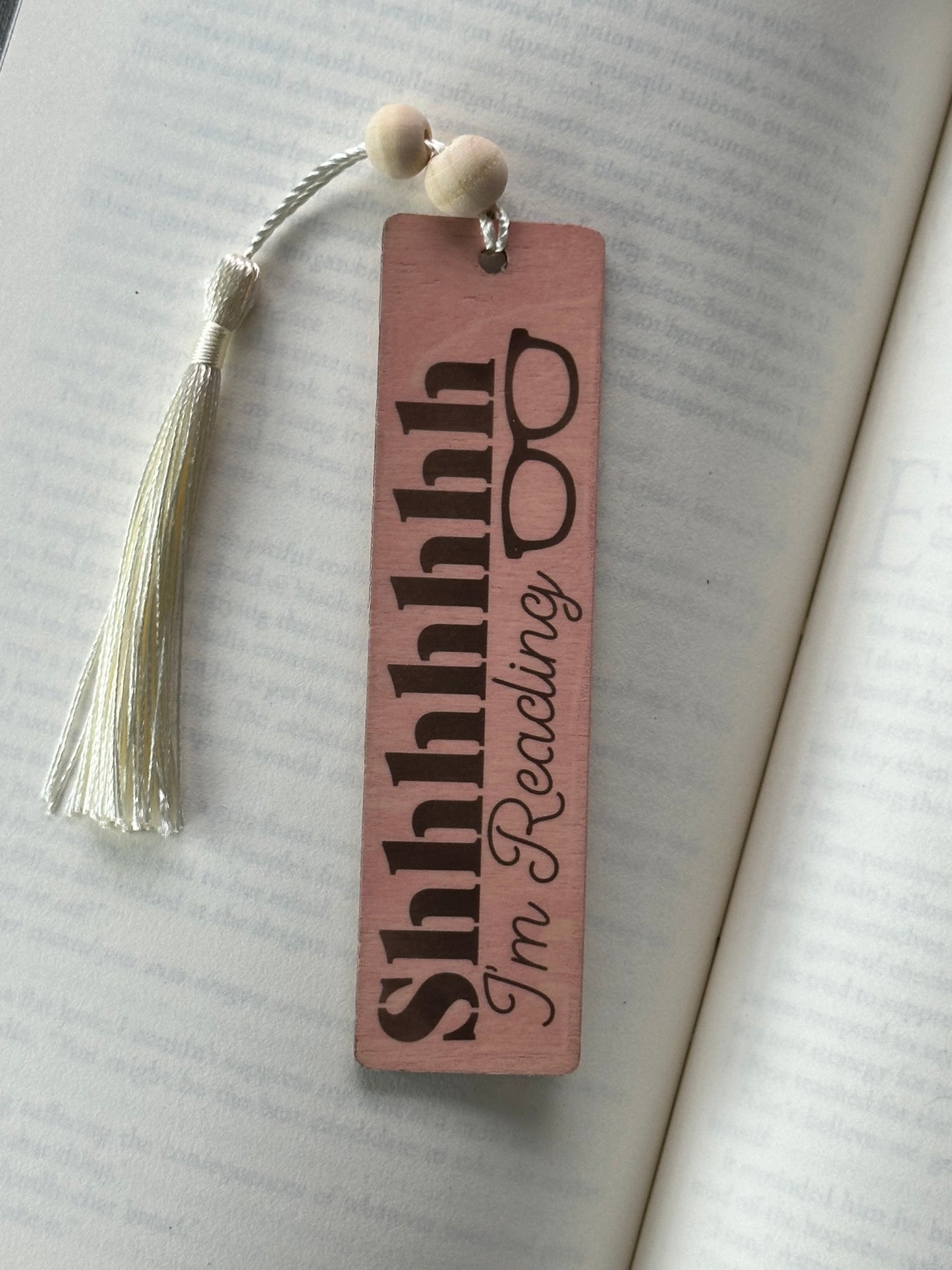 Shhhhhhh I’m Reading - Wood Bookmark - (Rose)