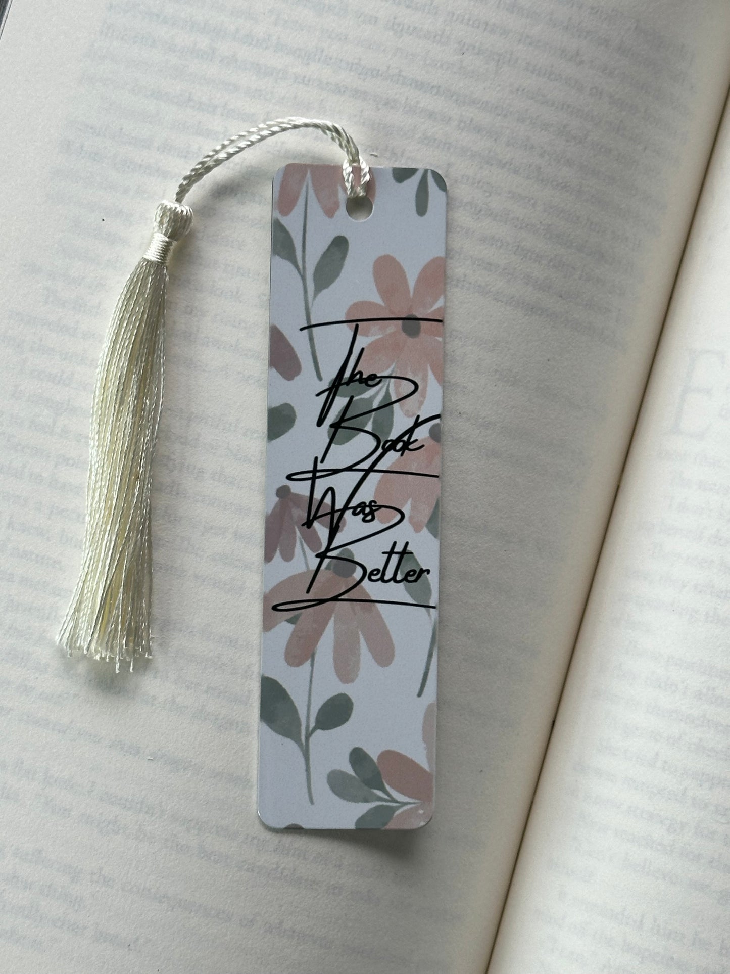 The Book Was Better - Metal Bookmark