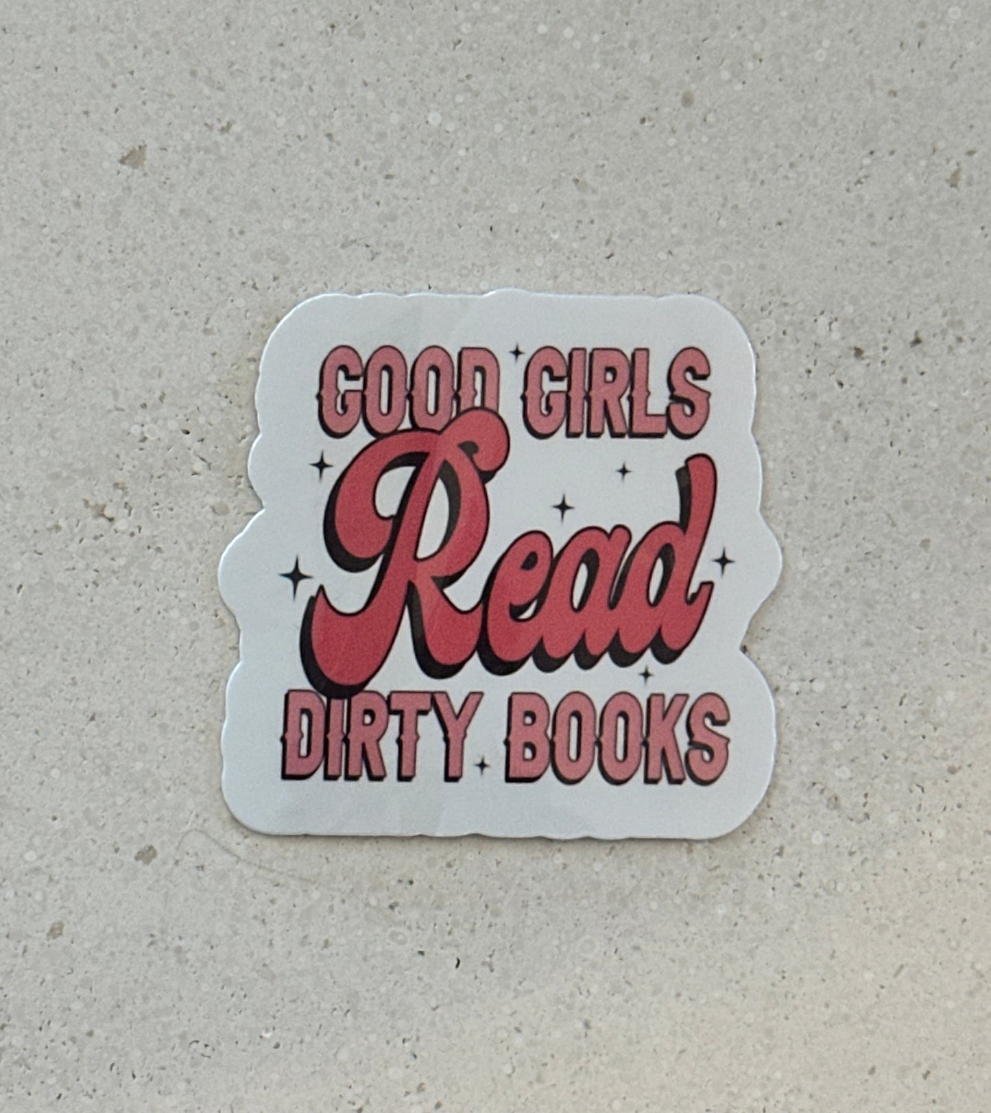 Good Girls Read Dirty Books - Sticker