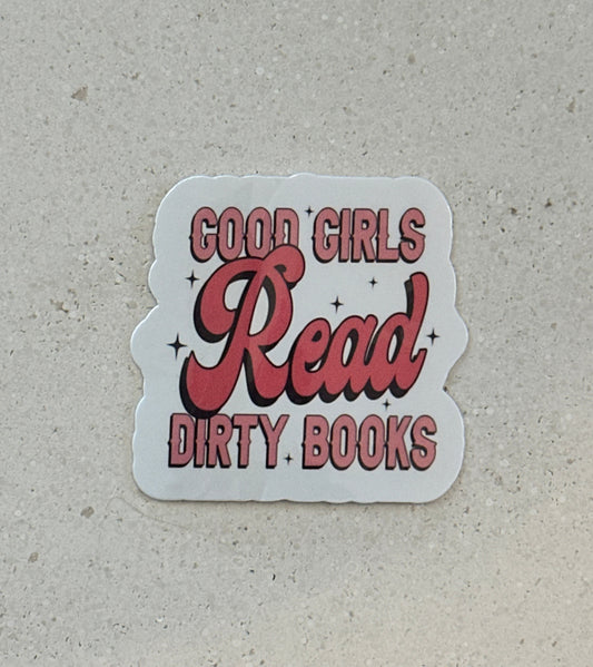Good Girls Read Dirty Books - Sticker