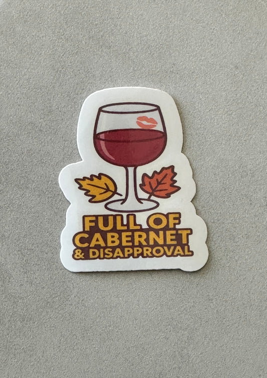 Full Of Cabernet & Disapproval - GG - Sticker