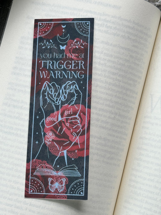 You Had Me At Trigger Warning - Bookmark