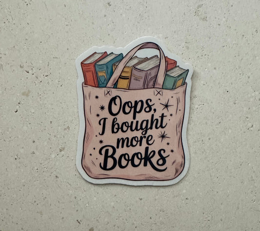 Oops I Bought More Books - Sticker